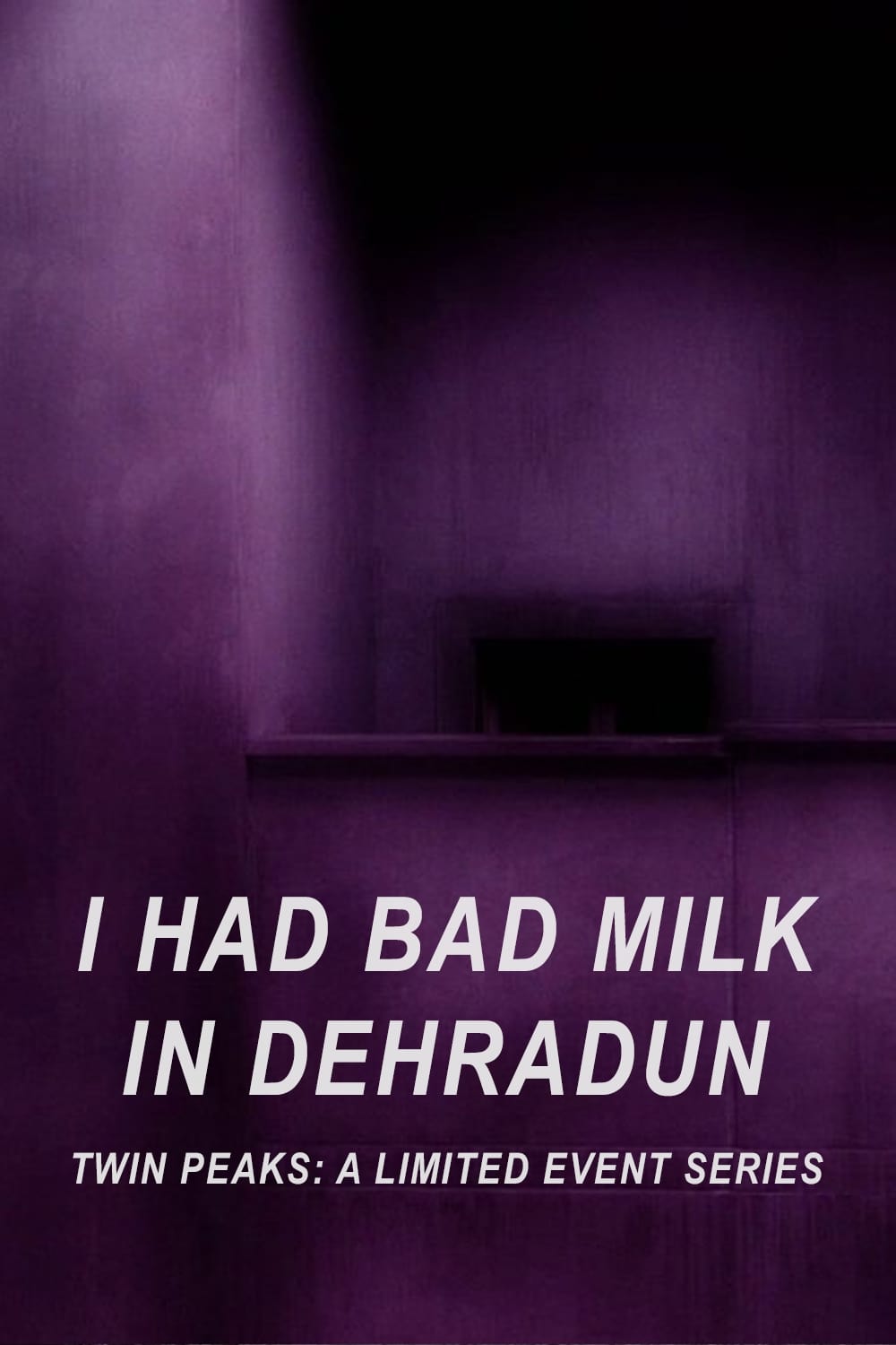 Постер I Had Bad Milk in Dehradun